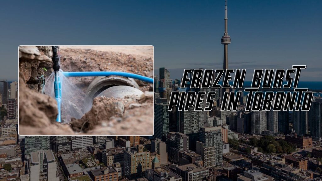 Frozen Burst Pipes in Toronto