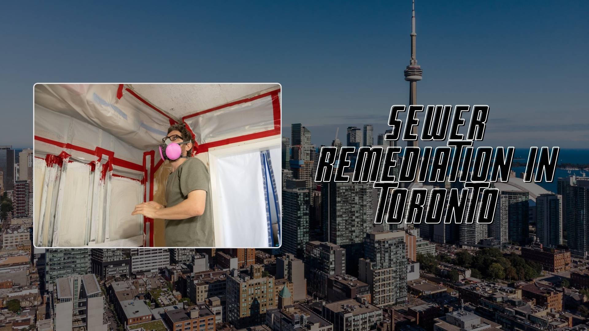 Sewer Remediation in Toronto